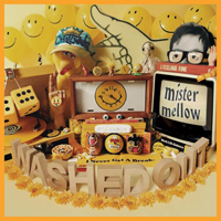 washedout-mister-mellow